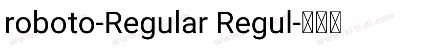 roboto-Regular Regul字体转换